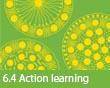 6.4 Action learning 6.4 Action learning
